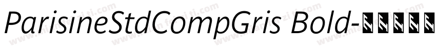 ParisineStdCompGris Bold字体转换